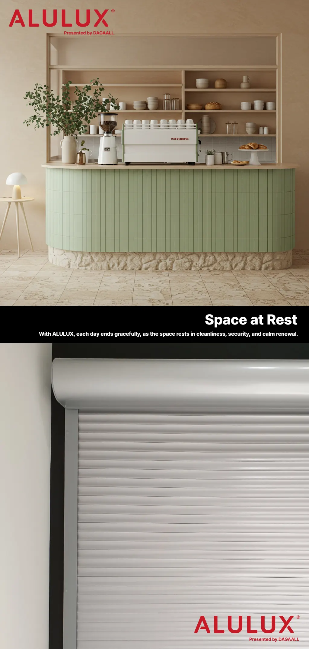 Space at Rest 1. | 공간의 쉼표 1. | 독일 ALULUX 롤러셔터